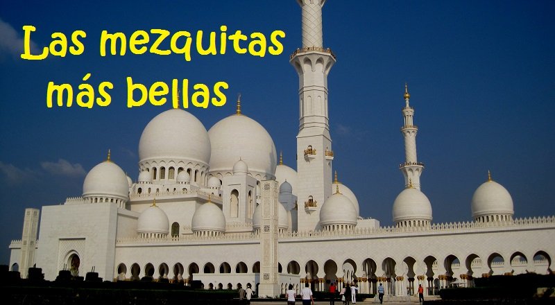 las-mezquitas-mas-bonitas-del-mundo Las mezquitas más bonitas del mundo