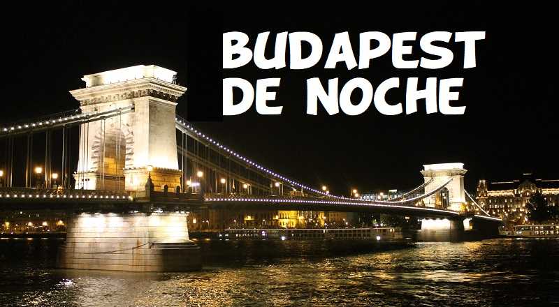 Paseo Nocturno por Budapest