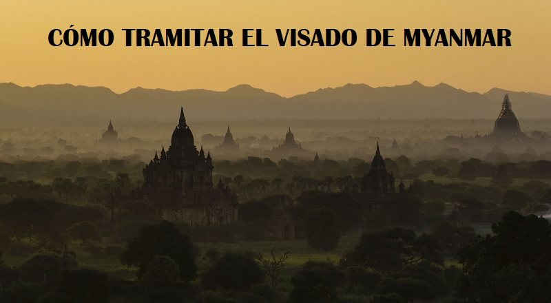 Tramitar el visado Myanmar