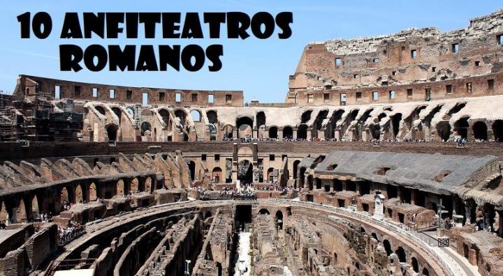 10 Anfiteatros Romanos Más Bonitos Del Mundo 5278